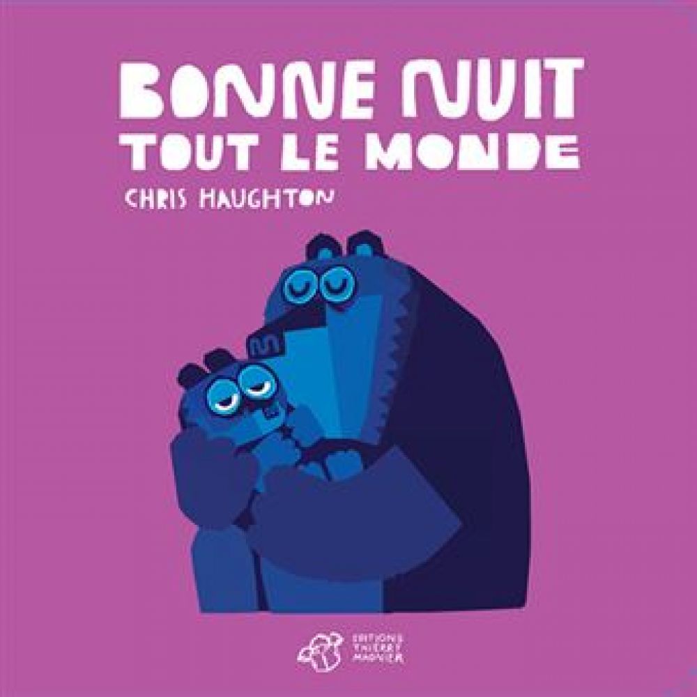 BONNE NUIT TOUT LE MONDE - TOUT CARTON (HAUGHTON CHRIS)