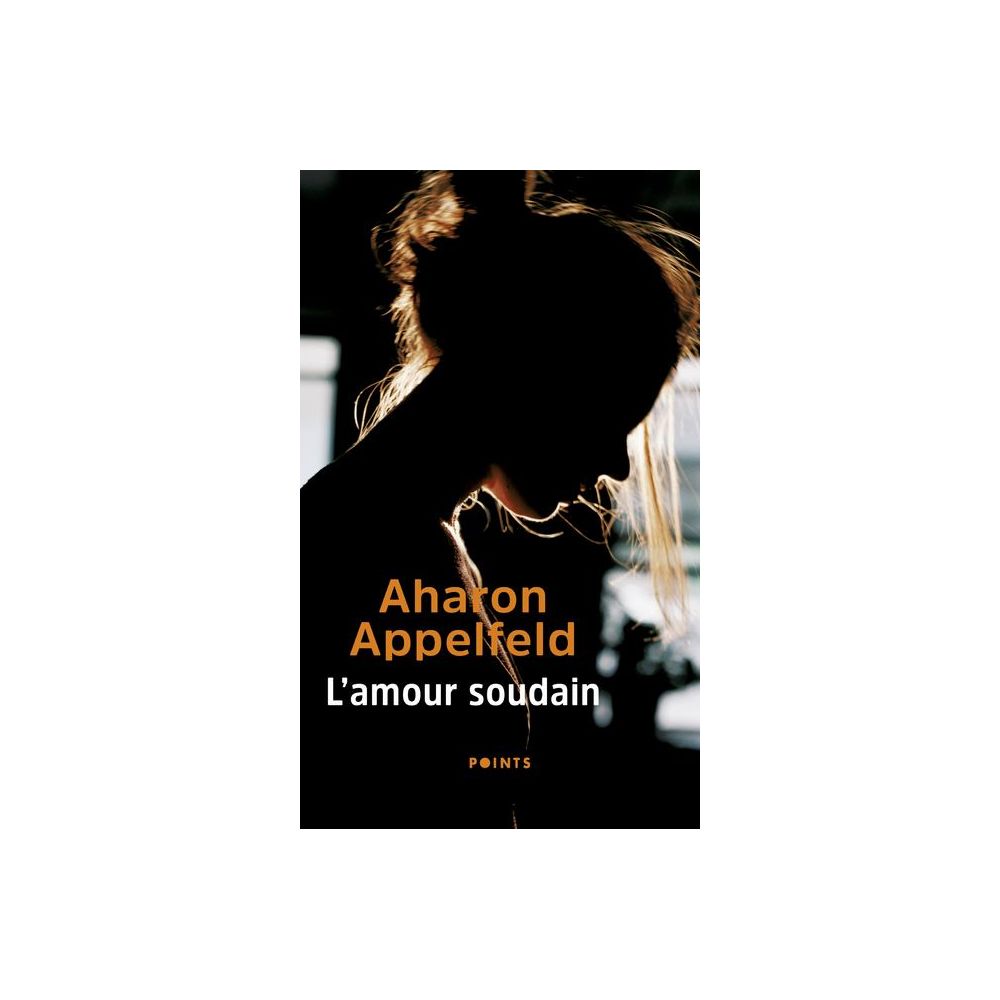 L'AMOUR SOUDAIN (APPELFELD AHARON)