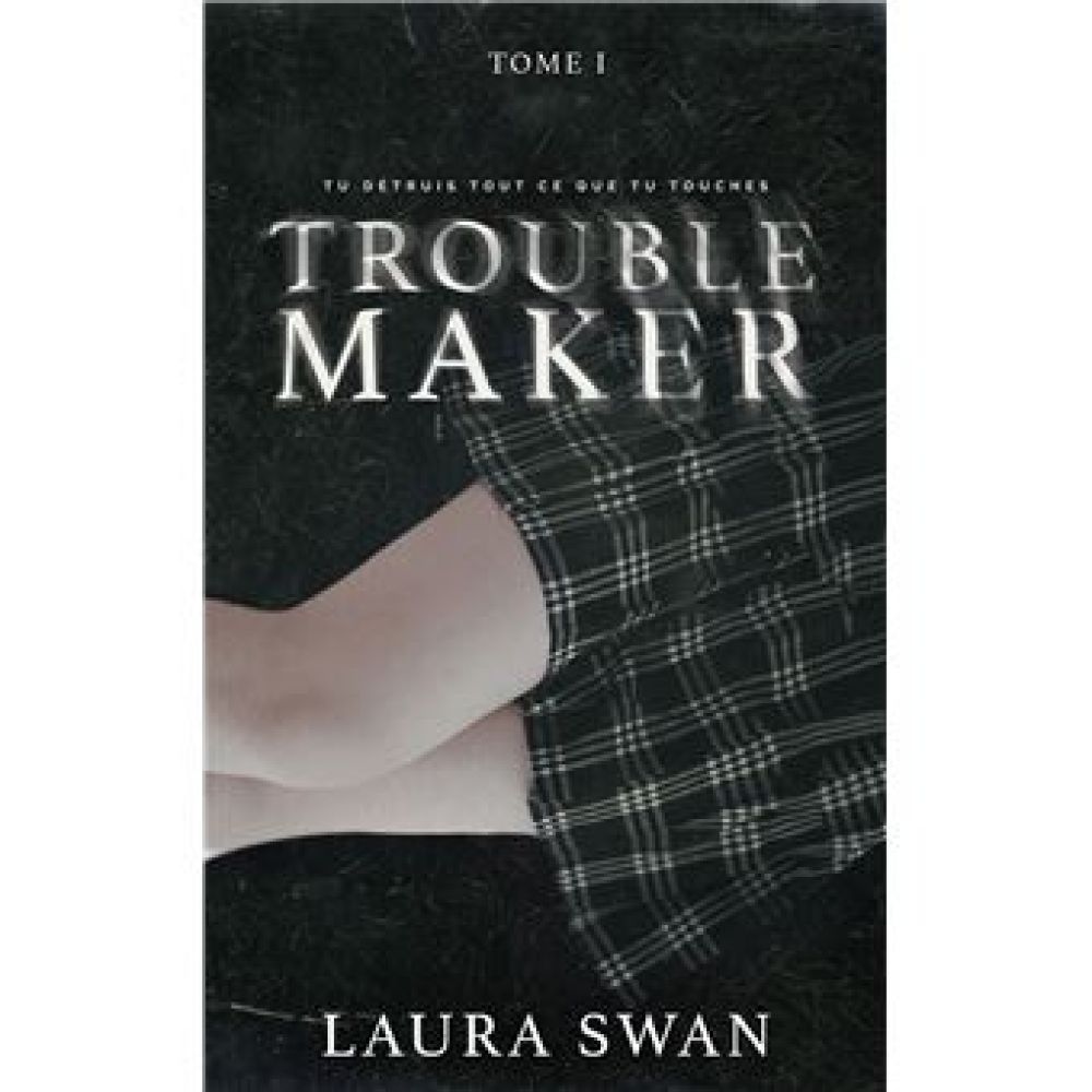 TROUBLEMAKER - T01 - TROUBLEMAKER (SWAN LAURA)
