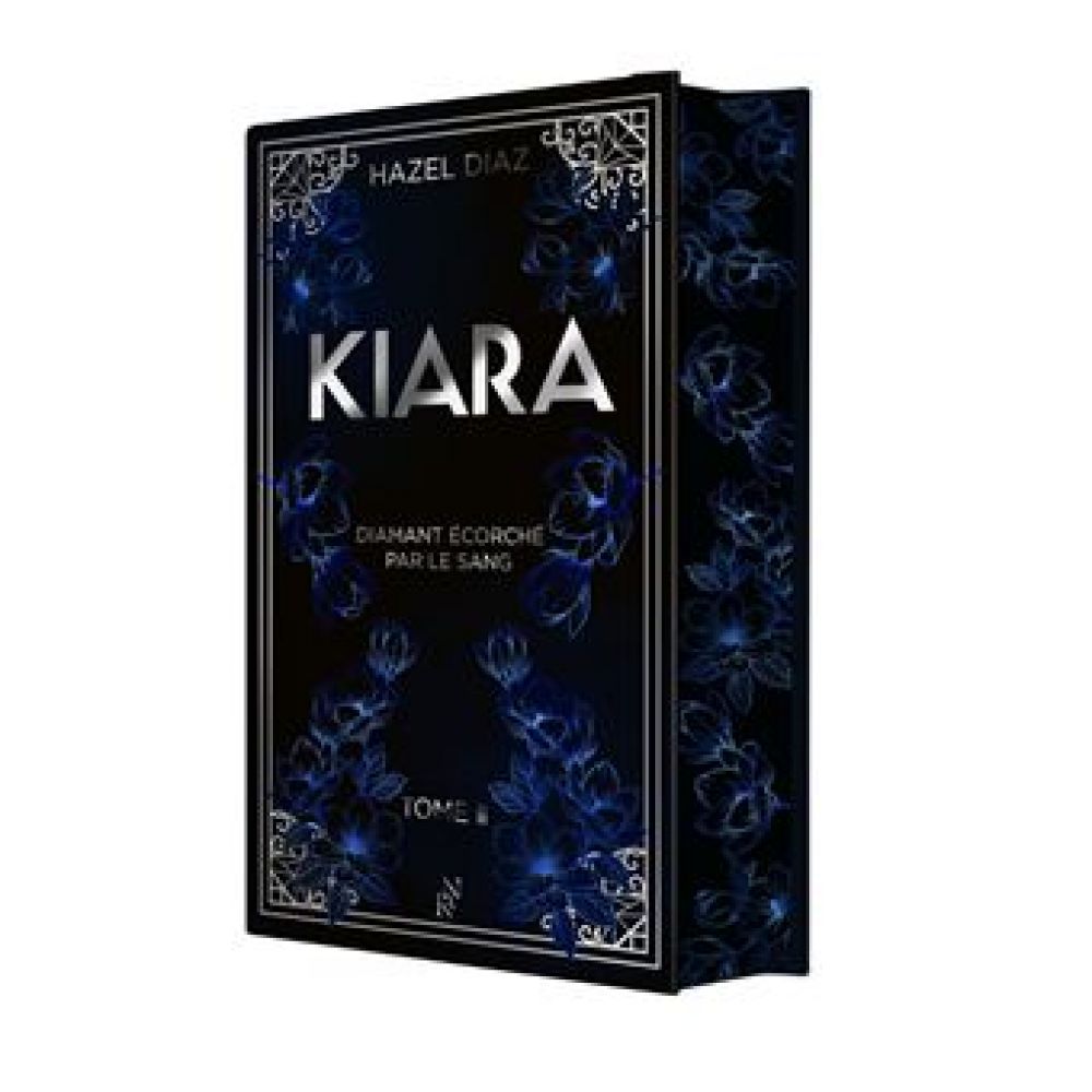 KIARA, DIAMANT ECORCHE PAR LE SANG - TOME 2 EDITION COLLECTOR - VOL02 - EDITION (DIAZ HAZEL) SPECIALE