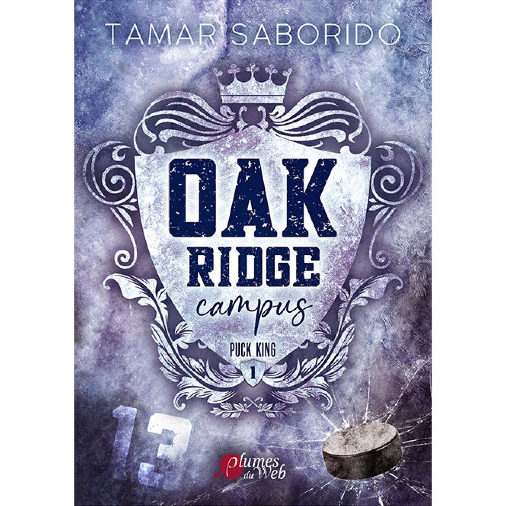 OAK RIDGE CAMPUS - TOME 01 PUCK KING - VOL01 (SABORIDO TAMAR)