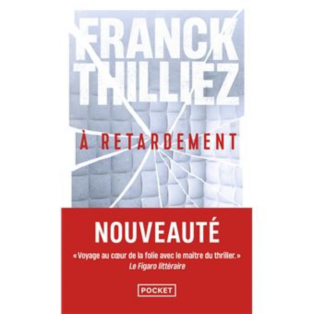 A RETARDEMENT (THILLIEZ FRANCK)
