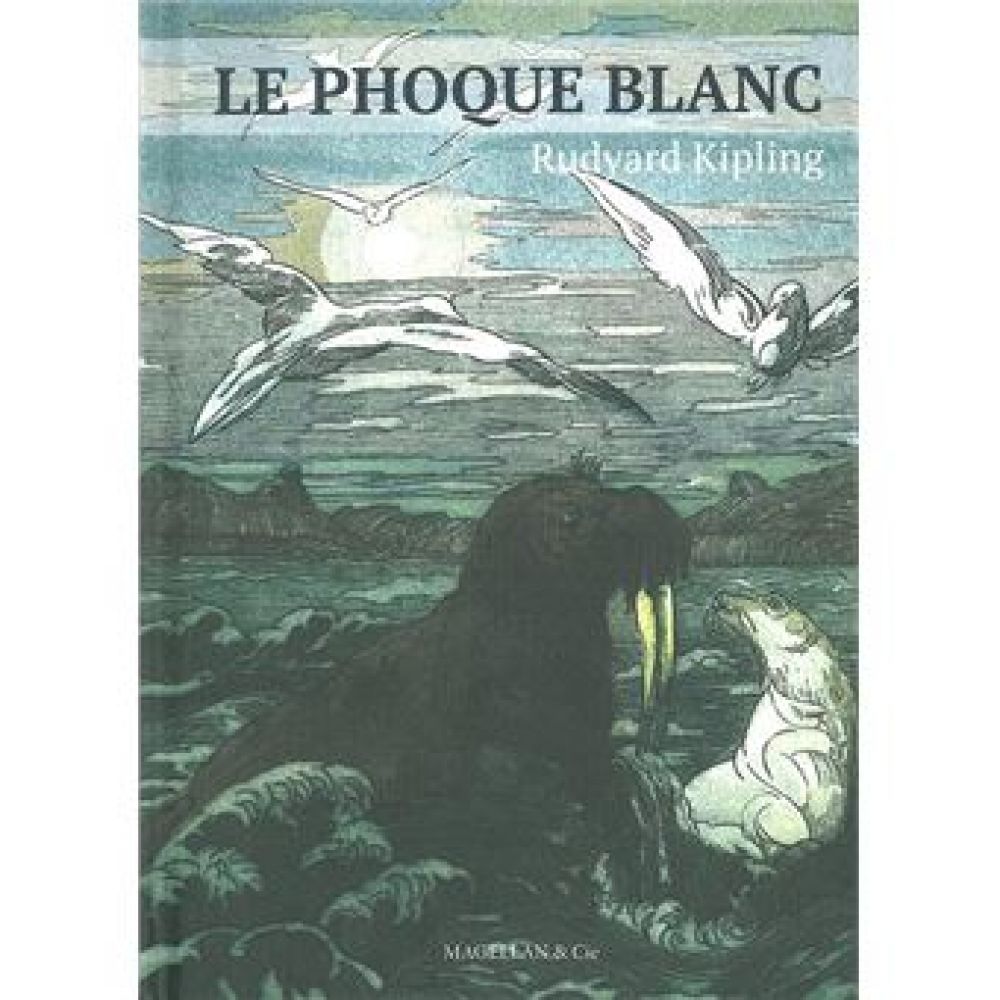 LE PHOQUE BLANC (RUDYARD KIPLING)