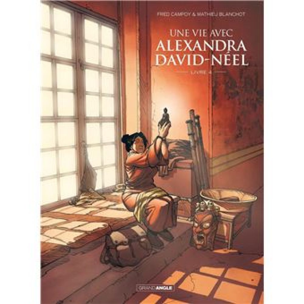 UNE VIE AVEC ALEXANDRA DAVID-NEEL - T04 - UNE VIE AVEC ALEXANDRA DAVID-NEEL - CYCLE 2 (VOL. 02/2) (BLANCHOT/FRED CAMPOY)