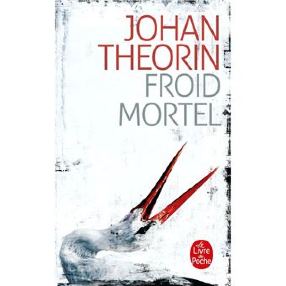 FROID MORTEL (THEORIN JOHAN)