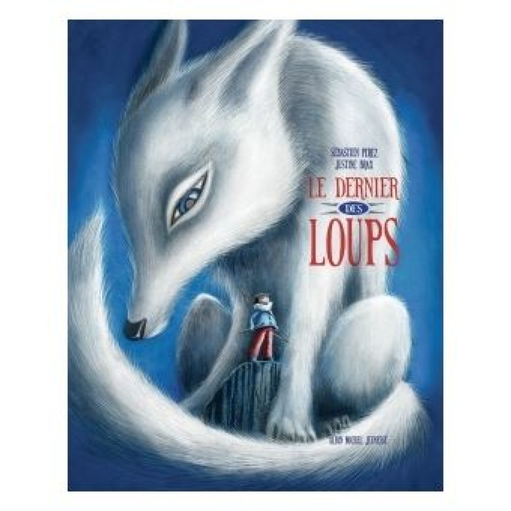 LE DERNIER DES LOUPS (PEREZ/BRAX)
