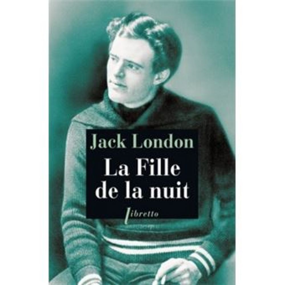 LA FILLE DE LA NUIT (JACK LONDON)