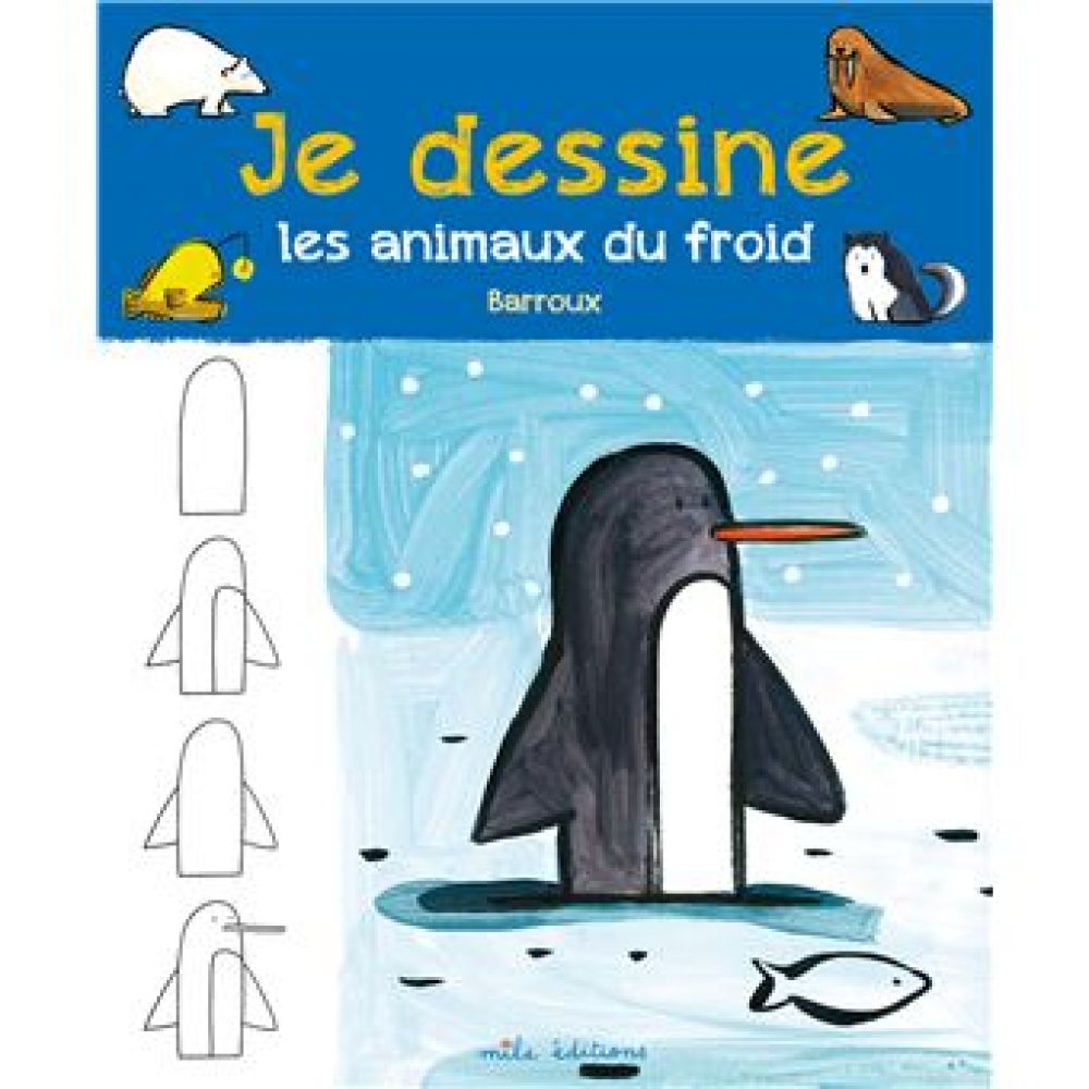 JE DESSINE LES ANMAUX DU FROID