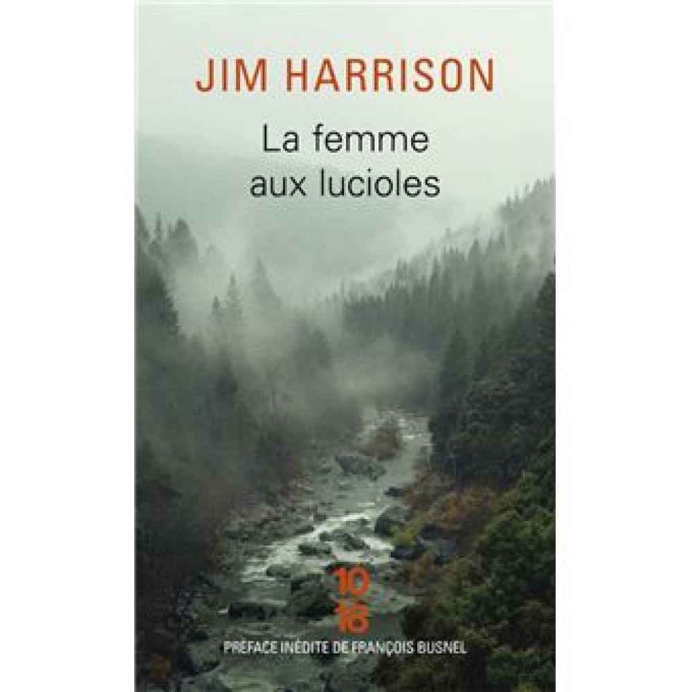 LA FEMME AUX LUCIOLES (JIM HARRISON)
