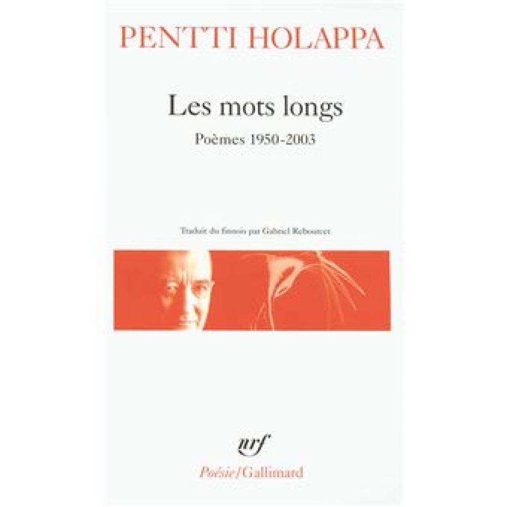 LES MOTS LONGS - POEMES (PENTTI HOLAPPA)