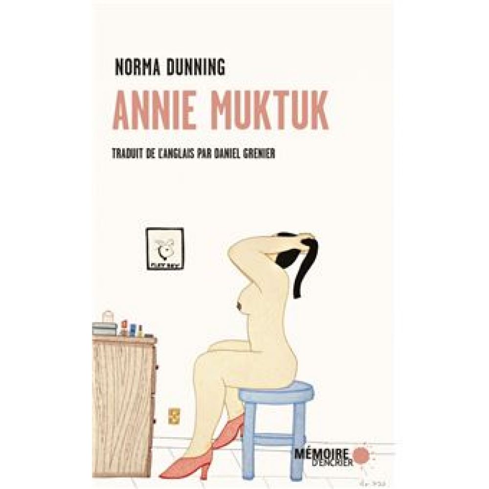 ANNIE MUKTUK ET AUTRES HISTOIRES (DUNNING NORMA)