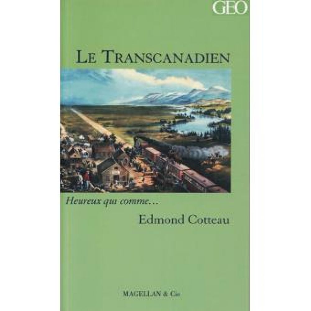 LE TRANSCANADIEN  - COTTEAU EDMOND (EDMOND COTTEAU)