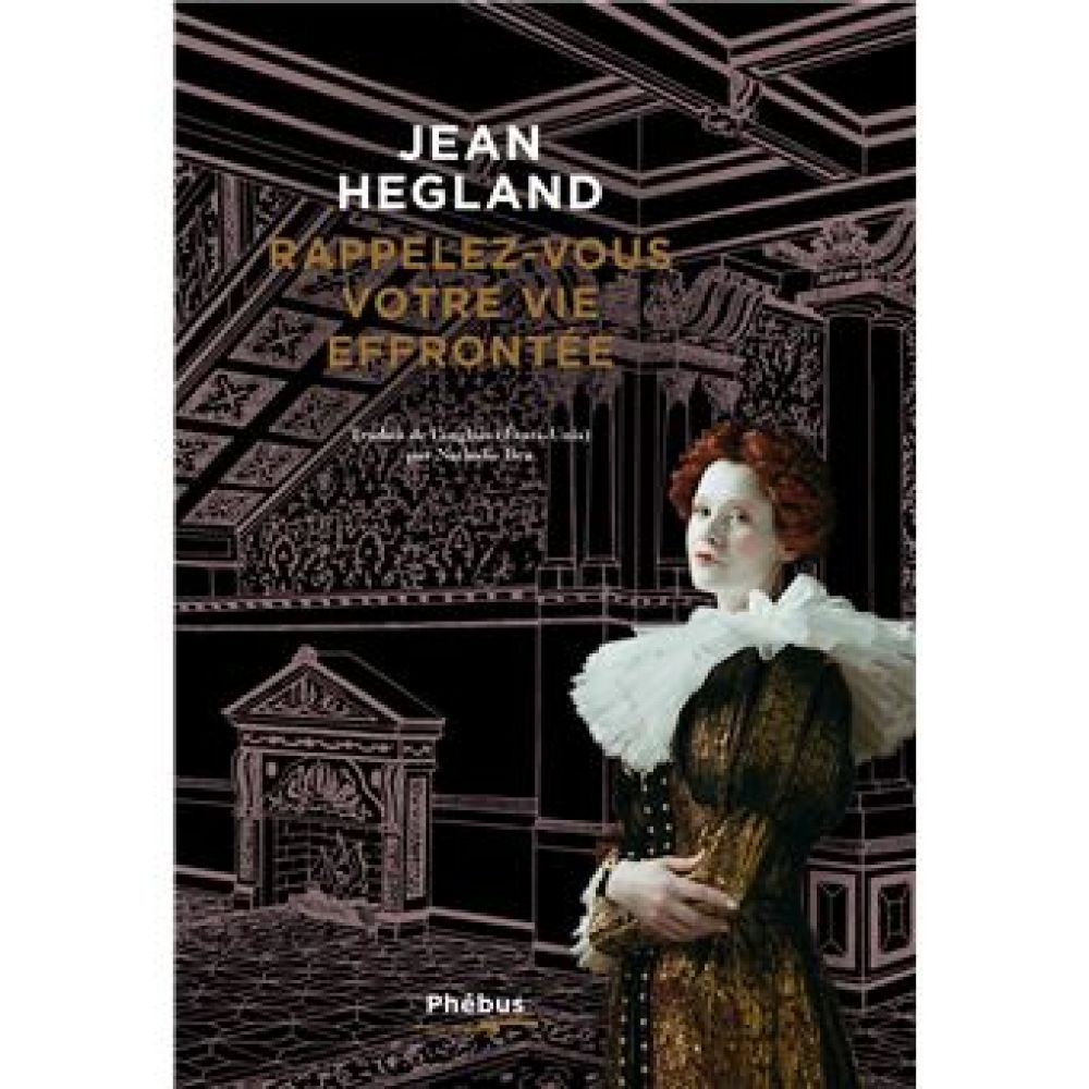 RAPPELEZ-VOUS VOTRE VIE EFFRONTEE (JEAN HEGLAND)