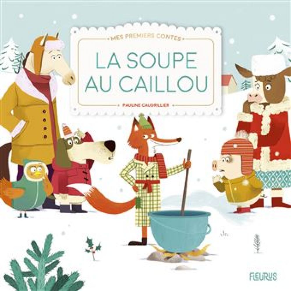 LA SOUPE AU CAILLOU
