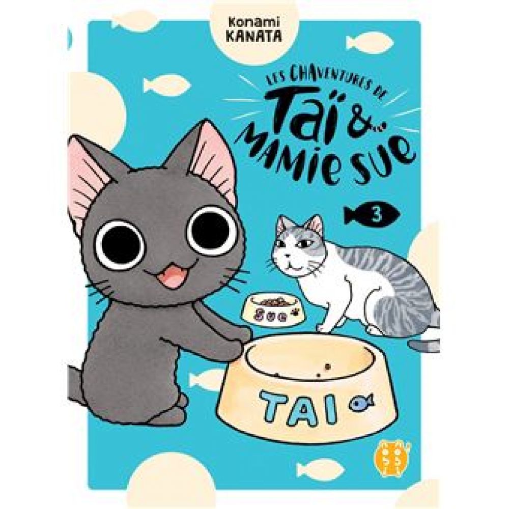 LES CHAVENTURES DE TAÏ ET MAMIE SUE T03 (KONAMI KANATA, KONAMI KANATA, YOHAN LECLERC)