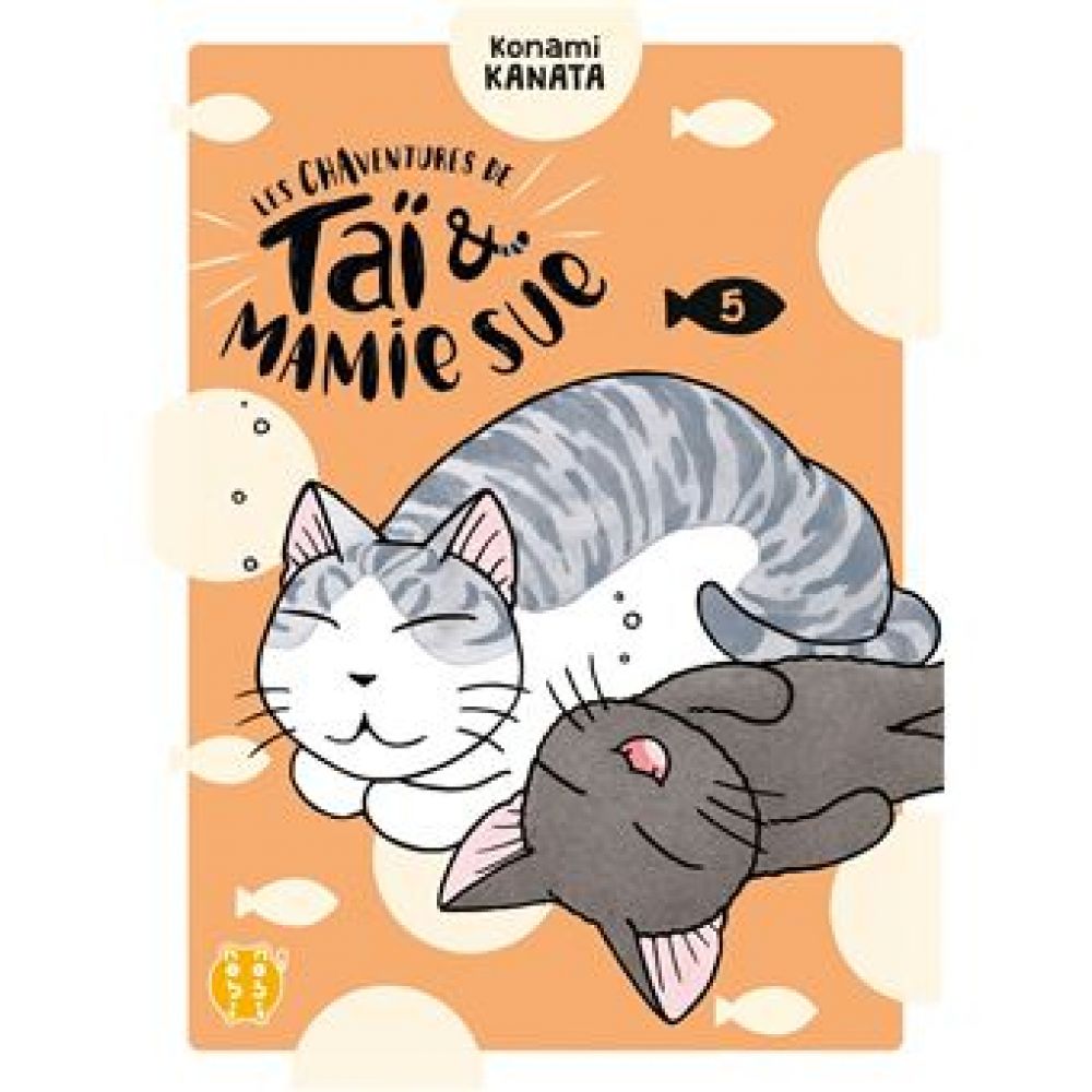 LES CHAVENTURES DE TAÏ ET MAMIE SUE T05 (KONAMI KANATA, KONAMI KANATA, YOHAN LECLERC)