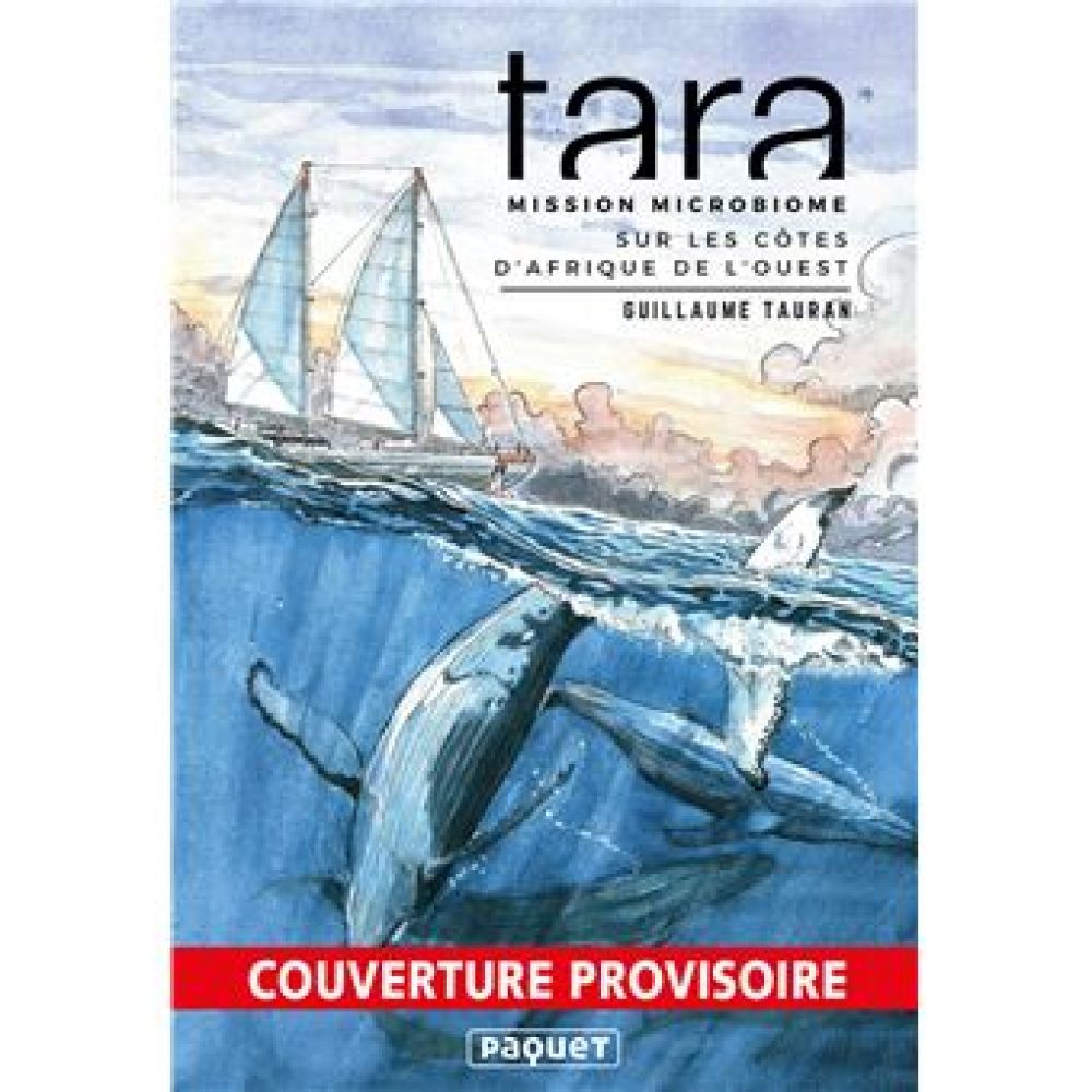 TARA, A LA DECOUVERTE DU MICROBIOME MARIN (GUILLAUME TAURAN)