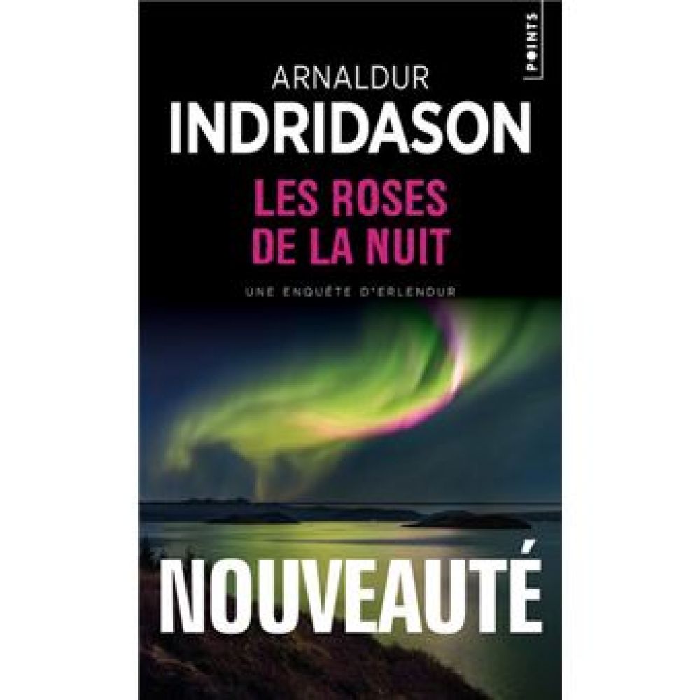 LES ROSES DE LA NUIT (INDRIDASON ARNALDUR)