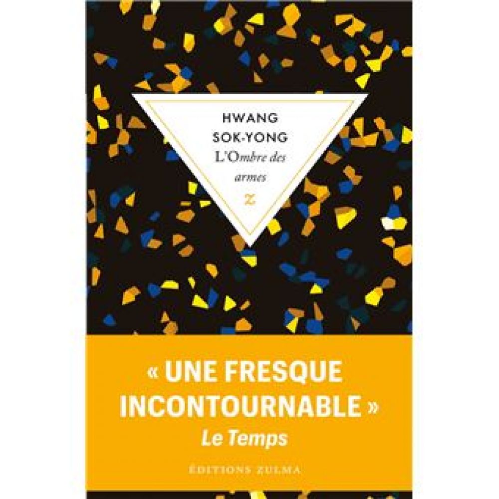 L OMBRE DES ARMES (HWANG SOK-YONG)
