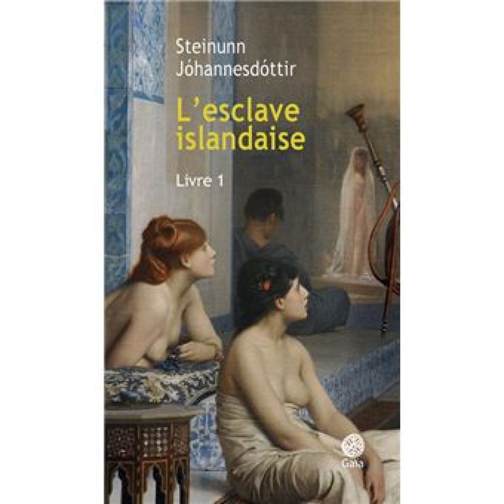 L'ESCLAVE ISLANDAISE_LIVRE 1 (JOHANNESDOTTIR S.)