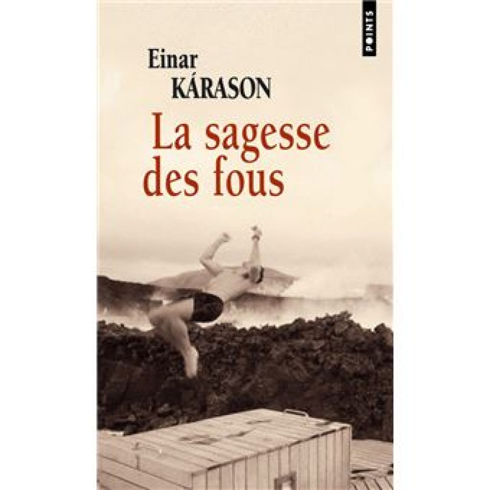 LA SAGESSE DES FOUS (KARASON EINAR)