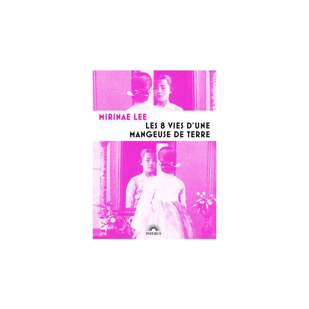LES 8 VIES D'UNE MANGEUSE DE TERRE (LEE MIRINAE)