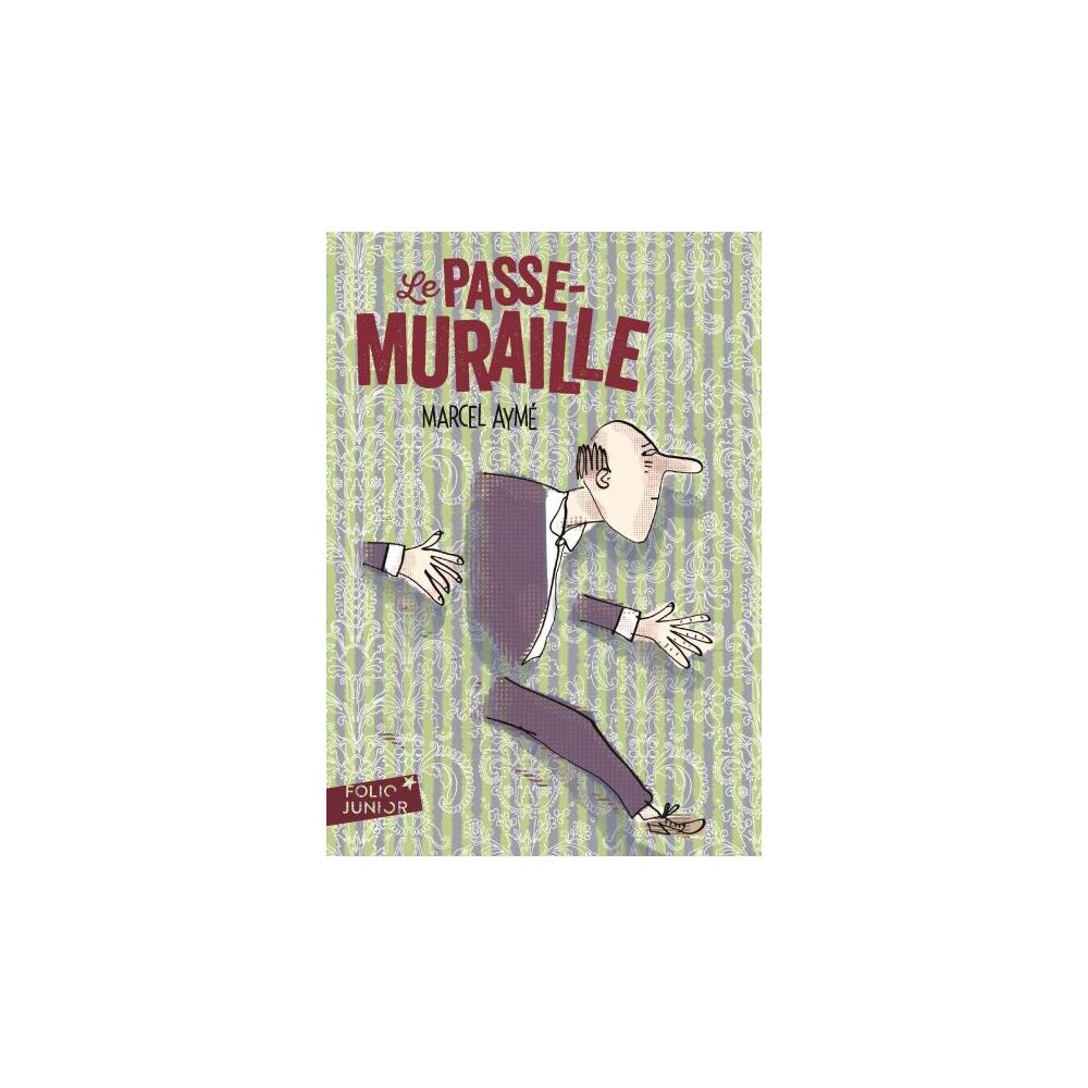 LE PASSE-MURAILLE ET AUTRES NOUVELLES (AYME MARCEL)