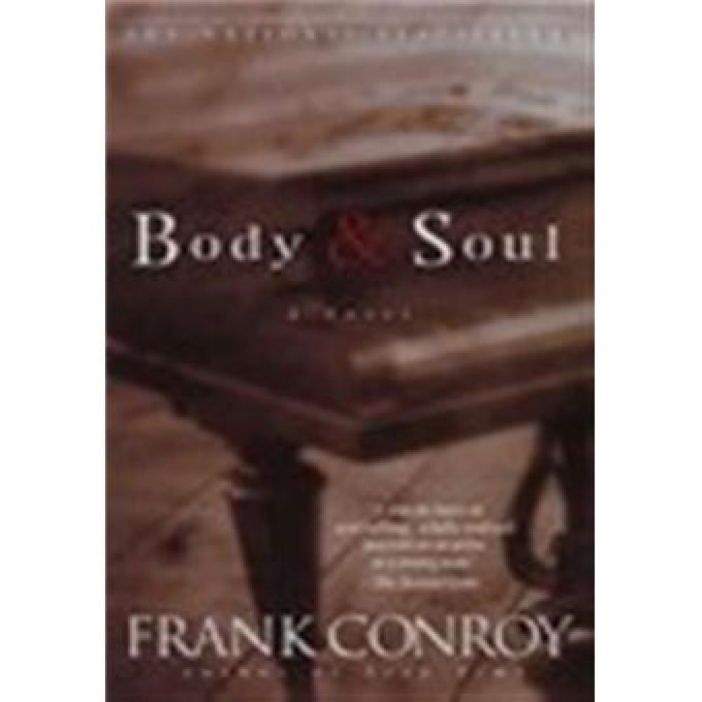 BODY AND SOUL (CONROY FRANK)