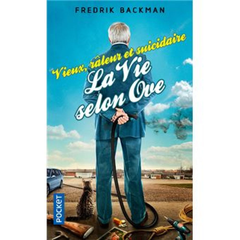 VIEUX, RALEUR ET SUICIDAIRE - LA VIE SELON OVE (BACKMAN FREDRIK)