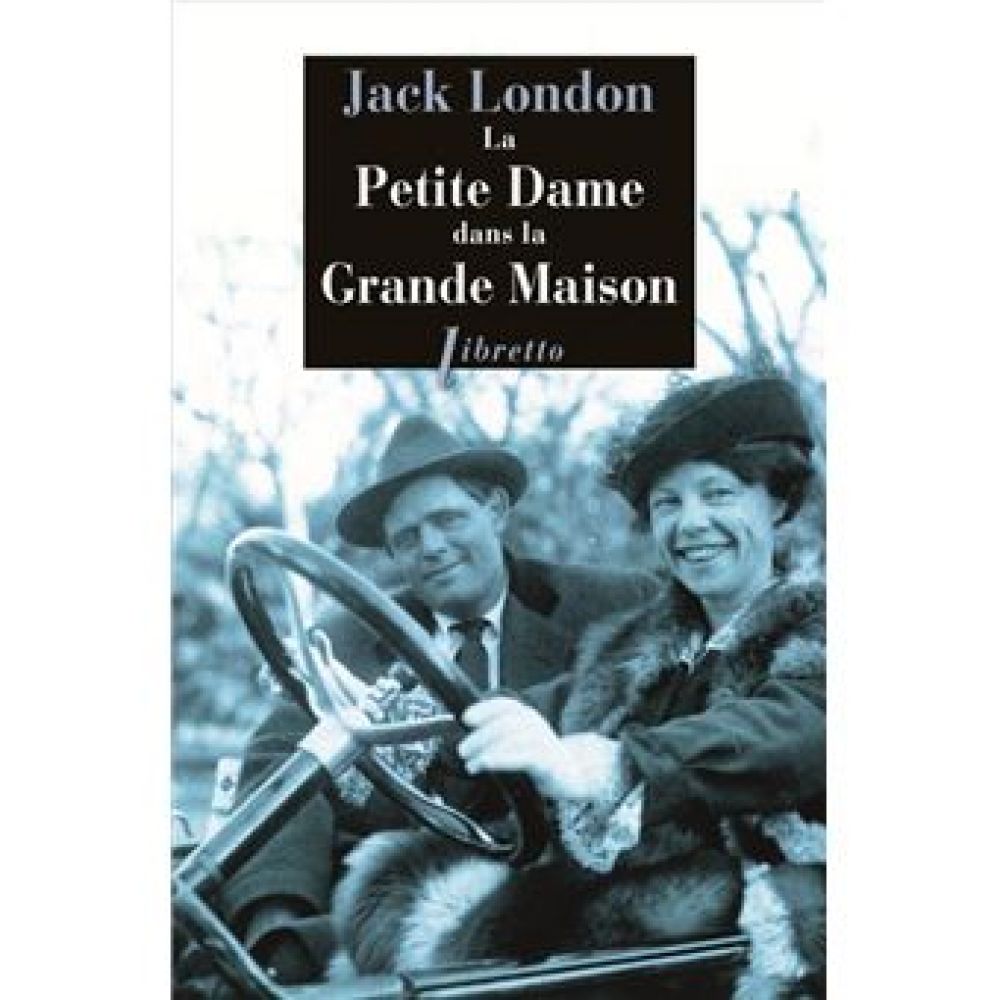 LA PETITE DAME DANS LA GRANDE MAISON (LONDON JACK)