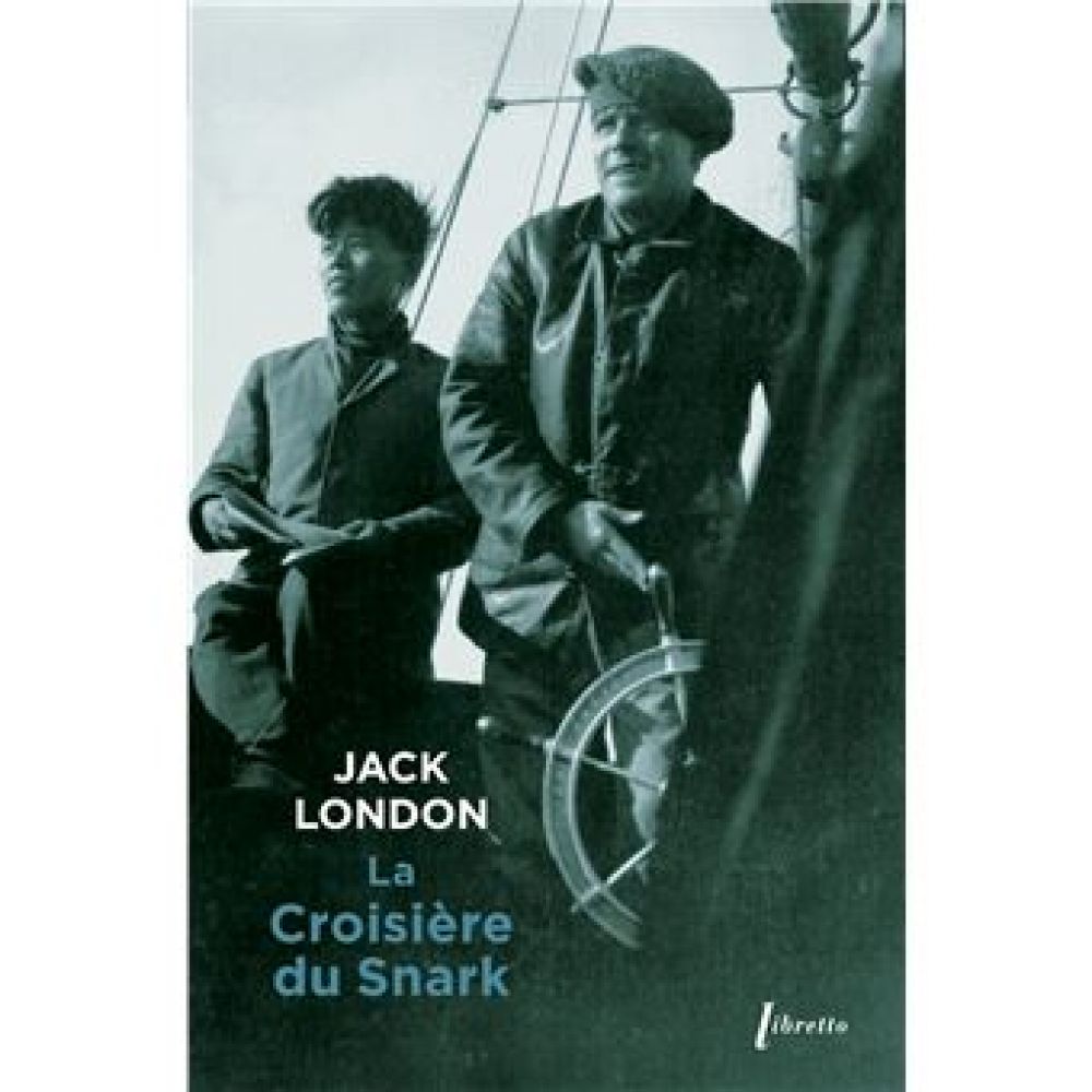 LA CROISIERE DU SNARK (LONDON, JACK)