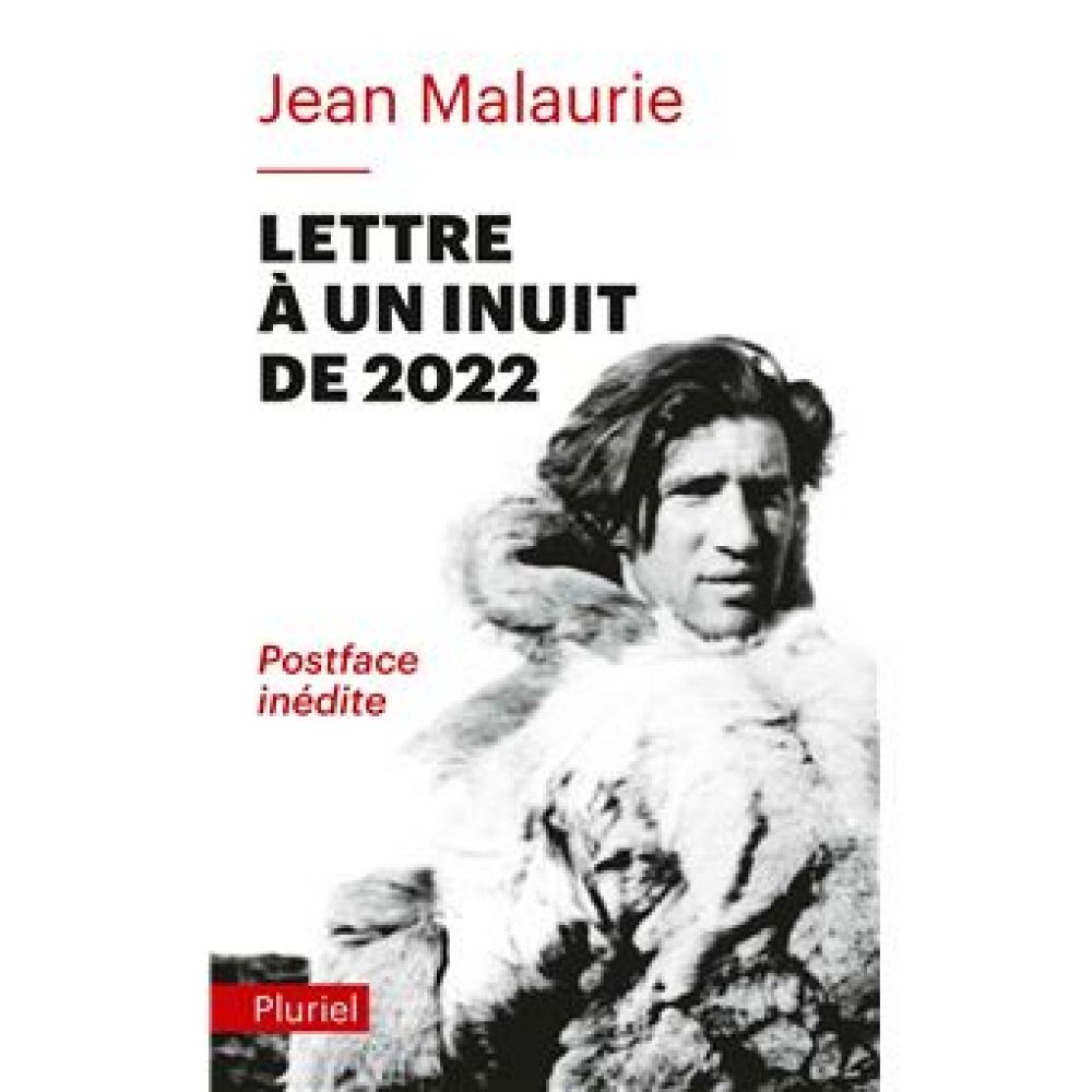 LETTRE A UN INUIT DE 2022 (MALAURIE JEAN)