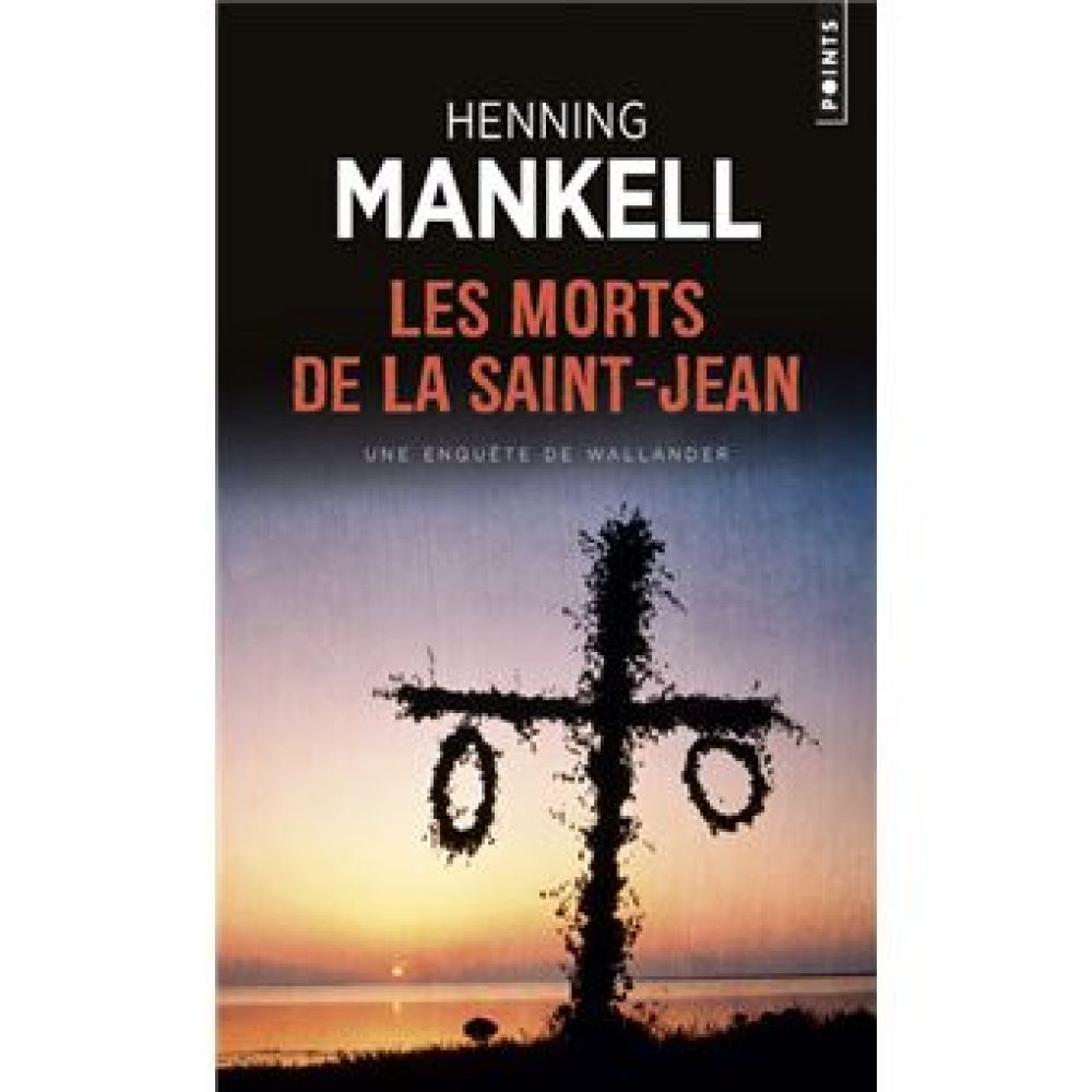 LES MORTS DE LA SAINT-JEAN (MANKELL HENNING)