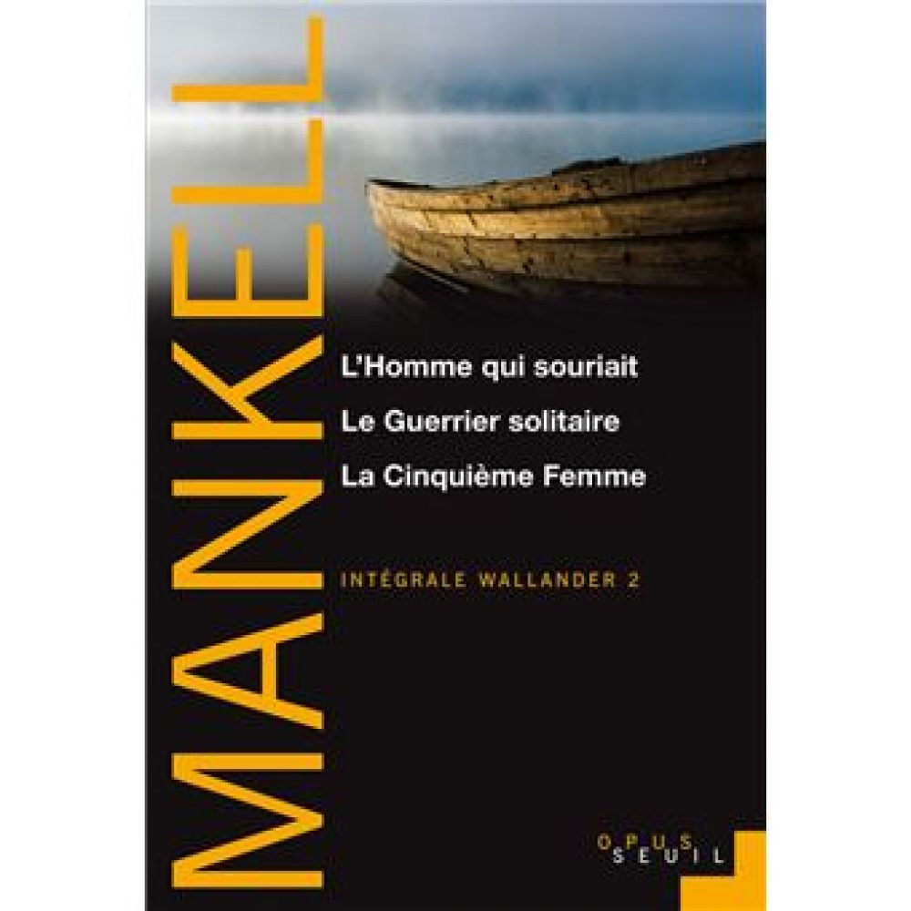 L'HOMME QUI SOURIAIT , LE GUERRIER SOLITAIRE, LA CINQUIEME FEMME (MANKELL HENNING)