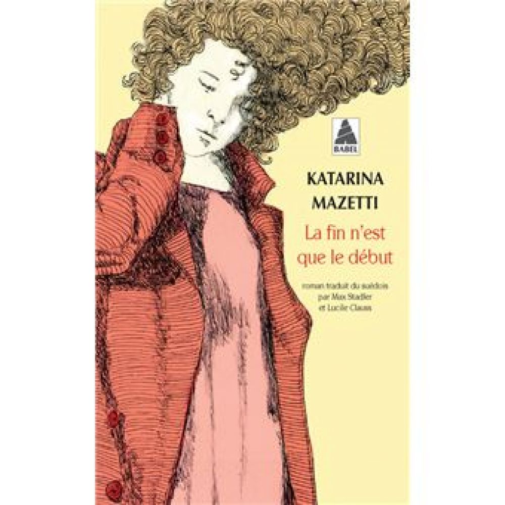 LA FIN N'EST QUE LE DEBUT (MAZETTI, KATARINA)
